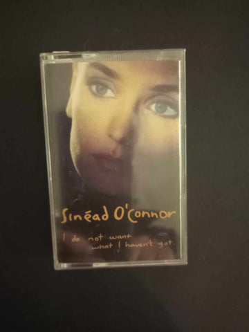 Sinead O'Connor - I do not want what I haven't got.